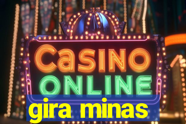 gira minas